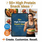 50+ Healthy High Protein Snack Recipes | Printable & Resellable Canva Template