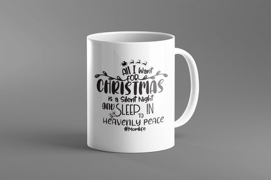 All I Want For Christmas Is A Silent Night And Sleep In Heavenly Place | Unique Christmas Gift | Unique Gift | Gift for Daughter